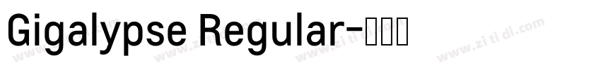 Gigalypse Regular字体转换